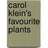 Carol Klein's Favourite Plants door Carol Klein