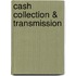 Cash Collection & Transmission