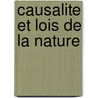 Causalite Et Lois De La Nature door Max Kistler
