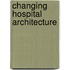 Changing Hospital Architecture
