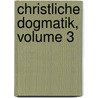 Christliche Dogmatik, Volume 3 by Johann Peter Lange