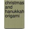 Christmas and Hanukkah Origami by Ruth Owen