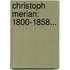 Christoph Merian: 1800-1858...