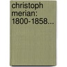Christoph Merian: 1800-1858... door Traugott Geering