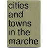 Cities and towns in the Marche door Books Llc