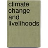 Climate Change and Livelihoods by Ananda Ram Ghimire