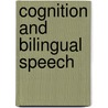 Cognition and bilingual speech door John Schwieter