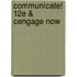 Communicate! 12E & Cengage Now