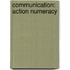 Communication: Action Numeracy