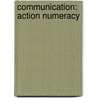 Communication: Action Numeracy by Helen Chapman
