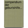 Compendium Der Geburtshilfe... door Friedrich Wilhelm Scanzoni