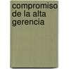 Compromiso de la Alta Gerencia door Rafael Ignacio Perez Uribe