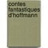 Contes Fantastiques D'Hoffmann