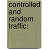 Controlled and Random Traffic: door Rahmad Afrizal