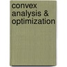 Convex Analysis & Optimization door Dimitri Bertsekas