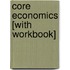 Core Economics [With Workbook]