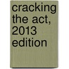 Cracking The Act, 2013 Edition door Princeton Review