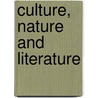 Culture, Nature and Literature by Usha Bande