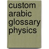 Custom Arabic Glossary Physics door Cengage Learning