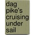 Dag Pike's Cruising Under Sail
