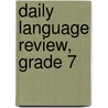 Daily Language Review, Grade 7 door Robin Longshaw