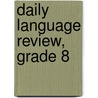 Daily Language Review, Grade 8 door Robin Longshaw