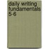Daily Writing Fundamentals 5-6