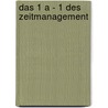 Das 1 A - 1 Des Zeitmanagement door Lothar J. Seiwert