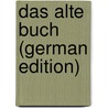 Das Alte Buch (German Edition) by Schottenloher Karl