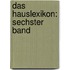 Das Hauslexikon: sechster Band