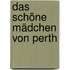Das schöne Mädchen von Perth