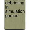 Debriefing in Simulation Games door Joseph Feinberg