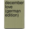 December Love (German Edition) by Smythe Hichens Robert
