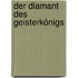 Der Diamant des Geisterkönigs