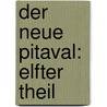 Der Neue Pitaval: elfter Theil by Julius Eduard Hitzig