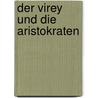 Der Virey und die Aristokraten door Charles Sealsfield
