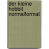 Der kleine Hobbit Normalformat by John Ronald Reuel Tolkien