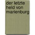 Der letzte Held von Marienburg