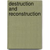 Destruction And Reconstruction door Richard L. Taylor