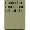 Deutsche Rundschau (41, Pt. 4) by B. Cher Group