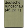Deutsche Rundschau (46, Pt. 1) by B. Cher Group