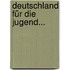 Deutschland Für Die Jugend...
