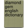 Diamond Gem English Dictionary door Baljit Singh