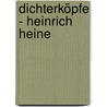 Dichterköpfe - Heinrich Heine by Peter Braun
