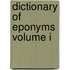Dictionary of eponyms Volume I