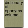 Dictionary of eponyms Volume I door JoaquíN. Cánovas Séiquer