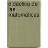 Didáctica de las Matemáticas by Wladimir La O. Moreno