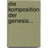 Die Komposition der Genesis... door Heinrich Ewald