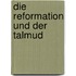 Die Reformation und der Talmud