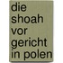 Die Shoah Vor Gericht In Polen